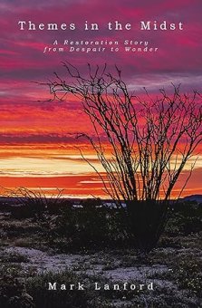 Themes in the Midst: A Restoration Story from Despair to Wonder