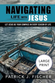 Navigating Life with Jesus  (Large Print Edition): Let Jesus be your compass in every season of life