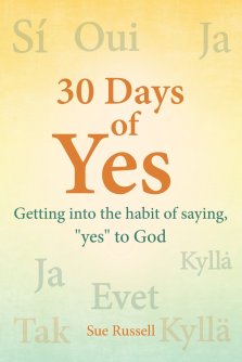 30 Days of Yes: Getting into the habit of saying, "yes" to God