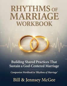 Rhythms of Marriage Workbook: Building Shared Practices that Sustain a God-Centered Marriage