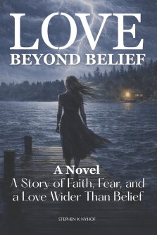 Love Beyond Belief: A Story of Faith, Fear, and a Love Wider Than Belief