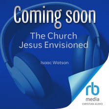 The Church Jesus Envisioned