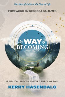 The Way of Becoming: 12 Practices For A Thriving Soul