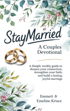#Staymarried: A Couples Devotional: A simple weekly guide to deepen your connection, strengthen your faith, and build a lasting, joyful marriage