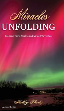 Miracles Unfolding: A Story of Faith, Healing and Divine Intervention