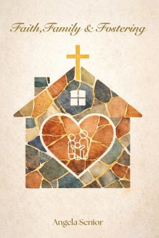 Faith, Family & Fostering