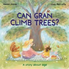 All Sorts: Can Gran Climb Trees?