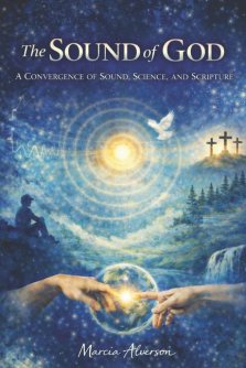 The Sound of God: A Convergence of Sound, Science and Scripture