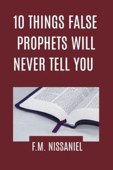 10 Things False Prophets Will Never Tell You