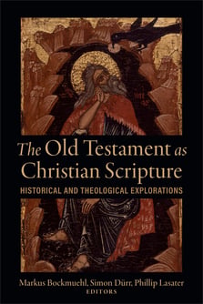 The Old Testament as Christian Scripture