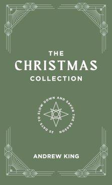 The Christmas Collection: A 25-Day Devotional to Slow Down and Savor the Season