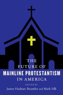 The Future of Mainline Protestantism in America