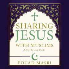 Sharing Jesus with Muslims