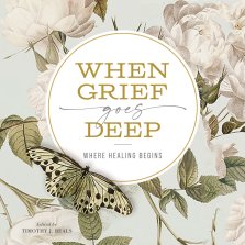 When Grief Goes Deep