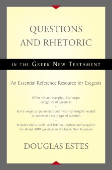 Questions and Rhetoric in the Greek New Testament