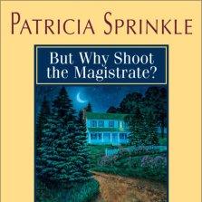 But Why Shoot the Magistrate?