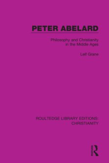 Peter Abelard: Philosophy and Christianity in the Middle Ages