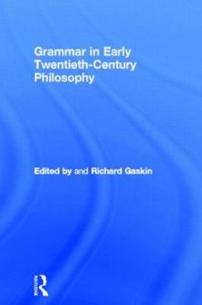 Grammar in Early Twentieth-Century Philosophy
