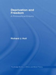 Deprivation and Freedom: A Philosophical Enquiry
