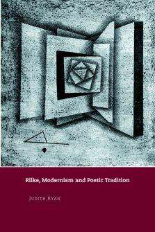 Rilke, Modernism and Poetic Tradition