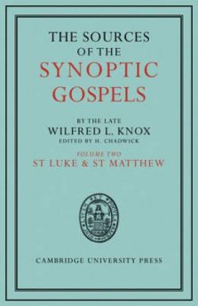 The Sources of the Synoptic Gospels: Volume 2, St Luke and St Matthew
