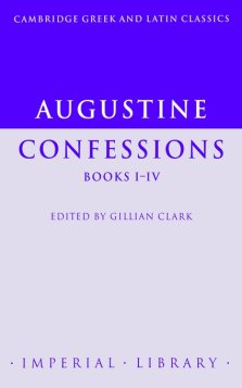 Augustine: Confessions Books I-IV