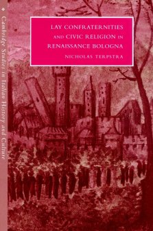 Lay Confraternities and Civic Religion in Renaissance Bologna