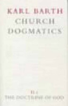 Church Dogmatics The Doctrine of God Vol 2 Part 1 The Knowledge of God