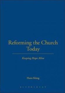 Reforming the Church Today