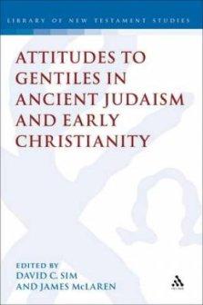 Attitudes to Gentiles in Ancient Judaism and Early Christianity