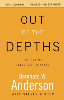 Out of the Depths : The Psalms Speak for Us Today 
