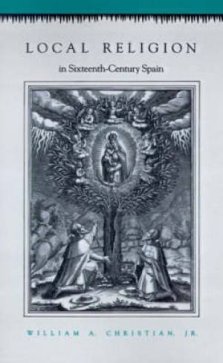 Local Religion In Sixteenth-century Spain