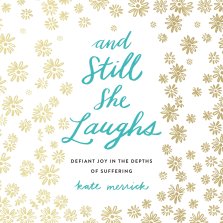 And Still She Laughs