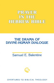 PRAYER IN THE HEBREW BIBLE