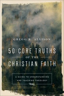 50 Core Truths Of The Christian Faith