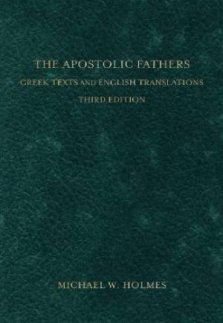 Apostolic Fathers The 3rd Ed
