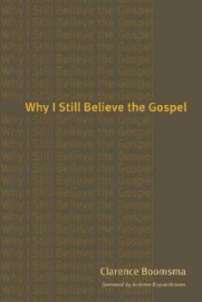 Why I Still Believe in the Gospel