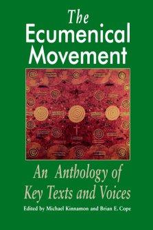 The Ecumenical Movement: An Anthology of Basic Texts and Voices