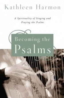Becoming the Psalms