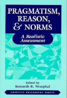Pragmatism, Reason and Norms