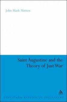 St. Augustine And The Theory Of Just War