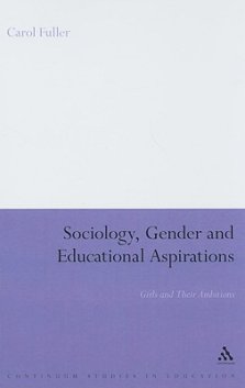 Sociology, Gender and Educational Aspirations: Girls and Their Ambitions