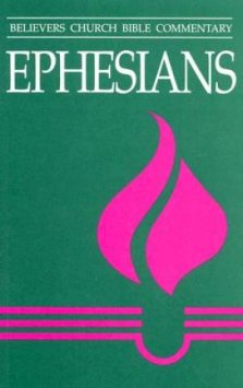 Ephesians : Believers Church Bible Commentary
