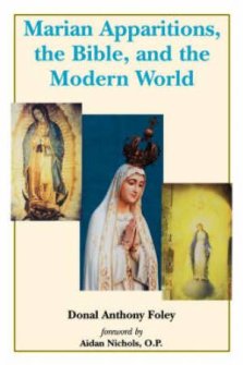 Marian Apparitions, The Bible And The Modern World
