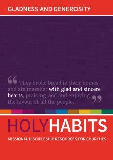 Holy Habits: Gladness and Generosity Missional Discipleship Resources