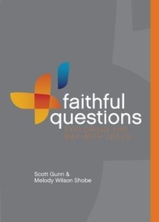 Faithful Questions: Exploring the Way with Jesus