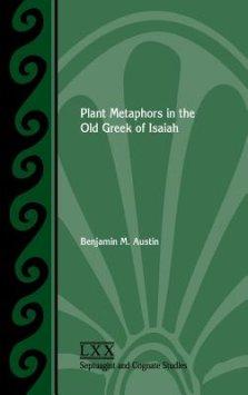 Plant Metaphors in the Old Greek of Isaiah