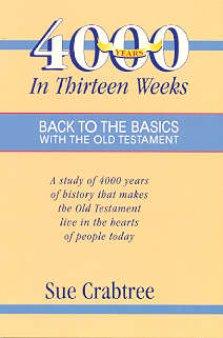 4,000 Years in Thirteen Weeks: Back to the Basics with the Old Testament