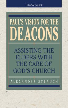 Paul's Vision for the Deacons: Study Guide