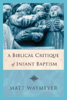 Biblical Critique Of Infant Baptism